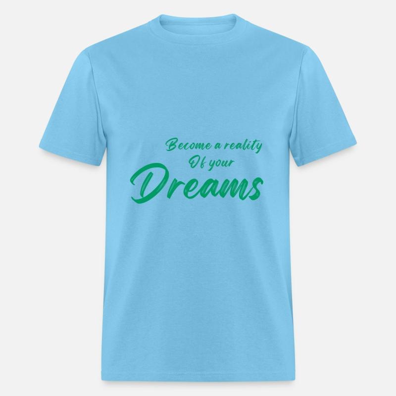 Become a reality of your dreams