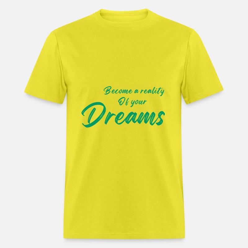 Become a reality of your dreams