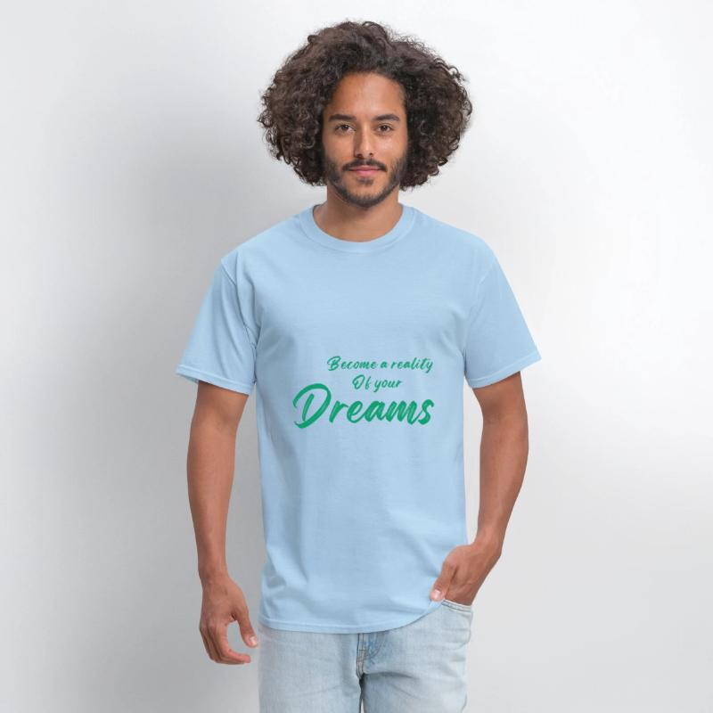 Become a reality of your dreams
