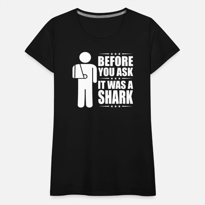 Before You Ask It Was A Shark- Broken Arm Fracture