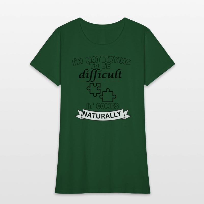 being difficult shirt
