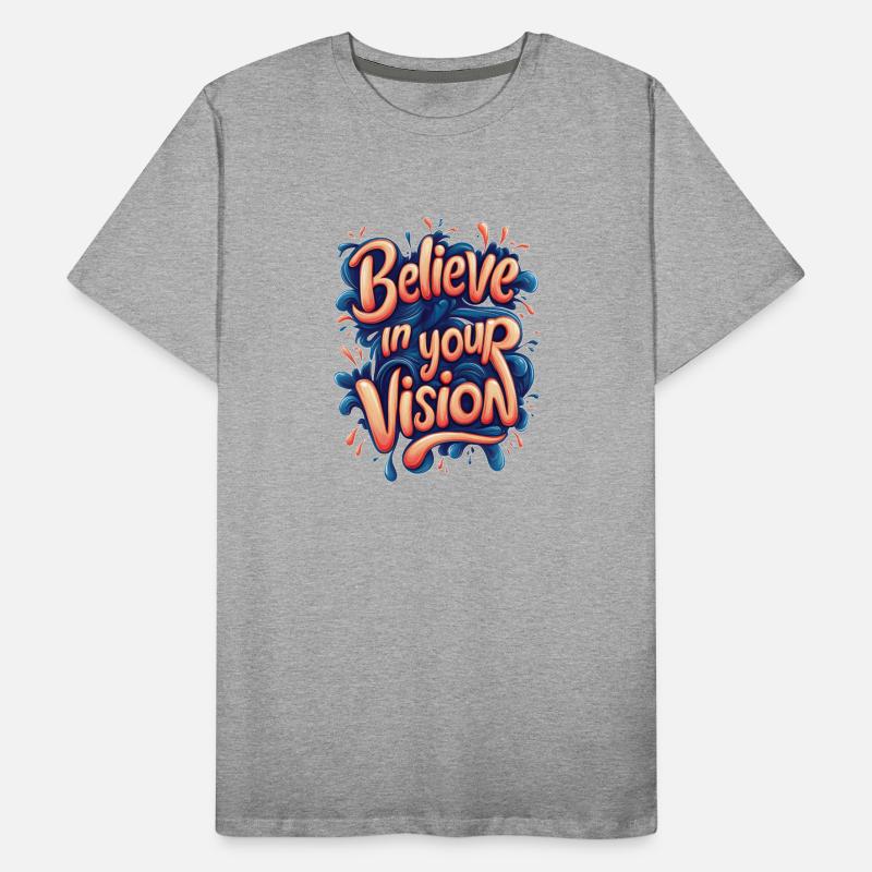 Believe in Your Vision