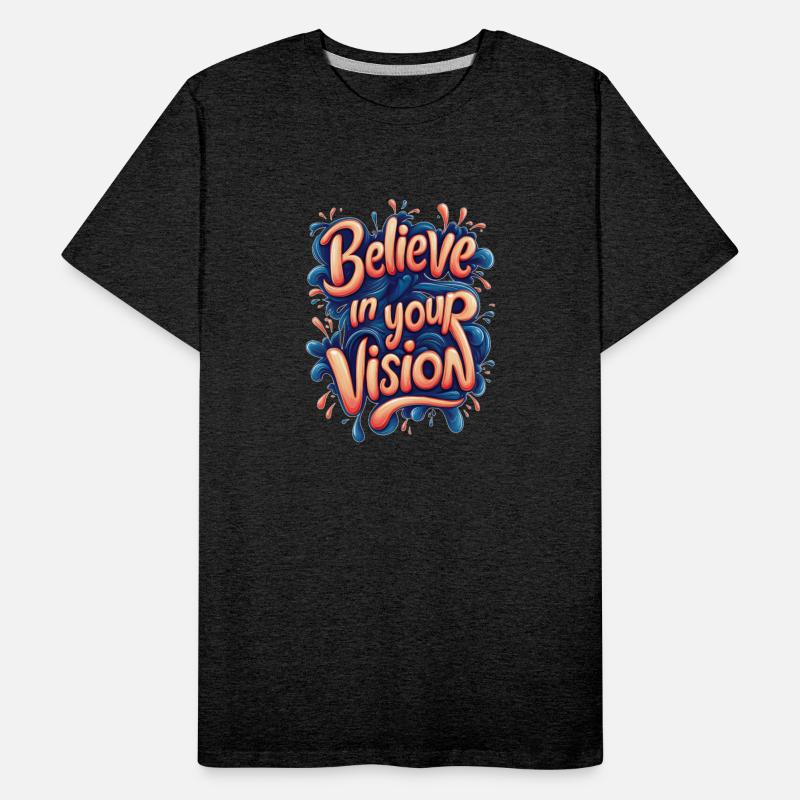 Believe in Your Vision