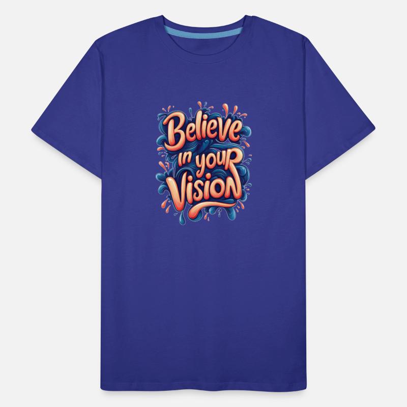 Believe in Your Vision