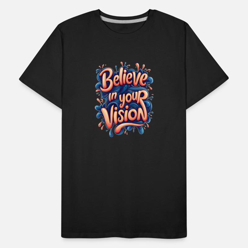 Believe in Your Vision