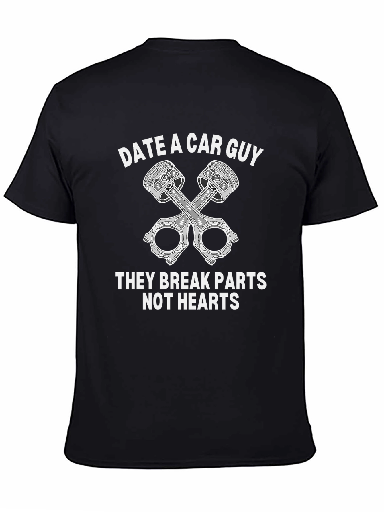 Date a Car Guy T-Shirt - Parts Not Hearts
