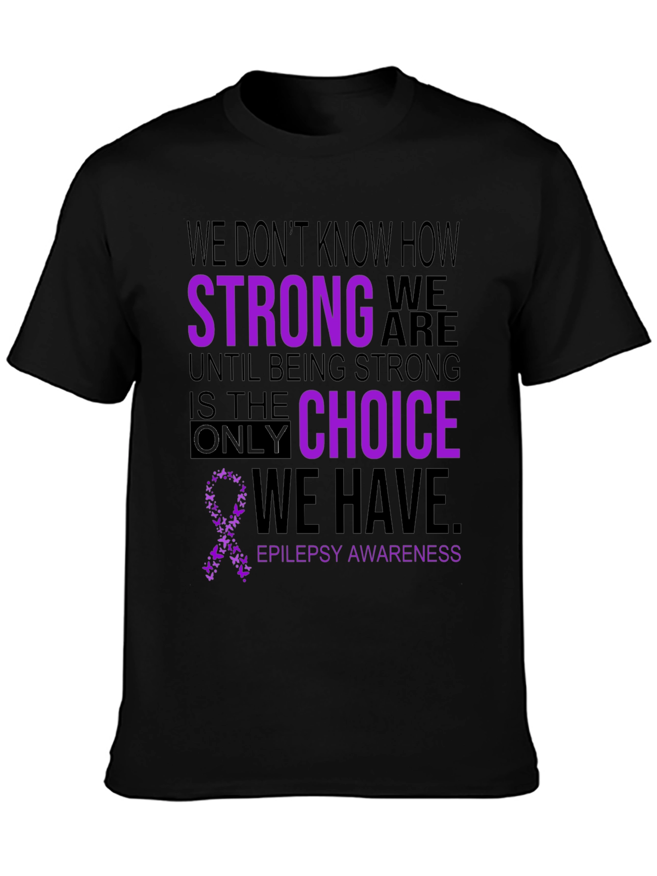 Epilepsy Awareness T-Shirt - Be Strong
