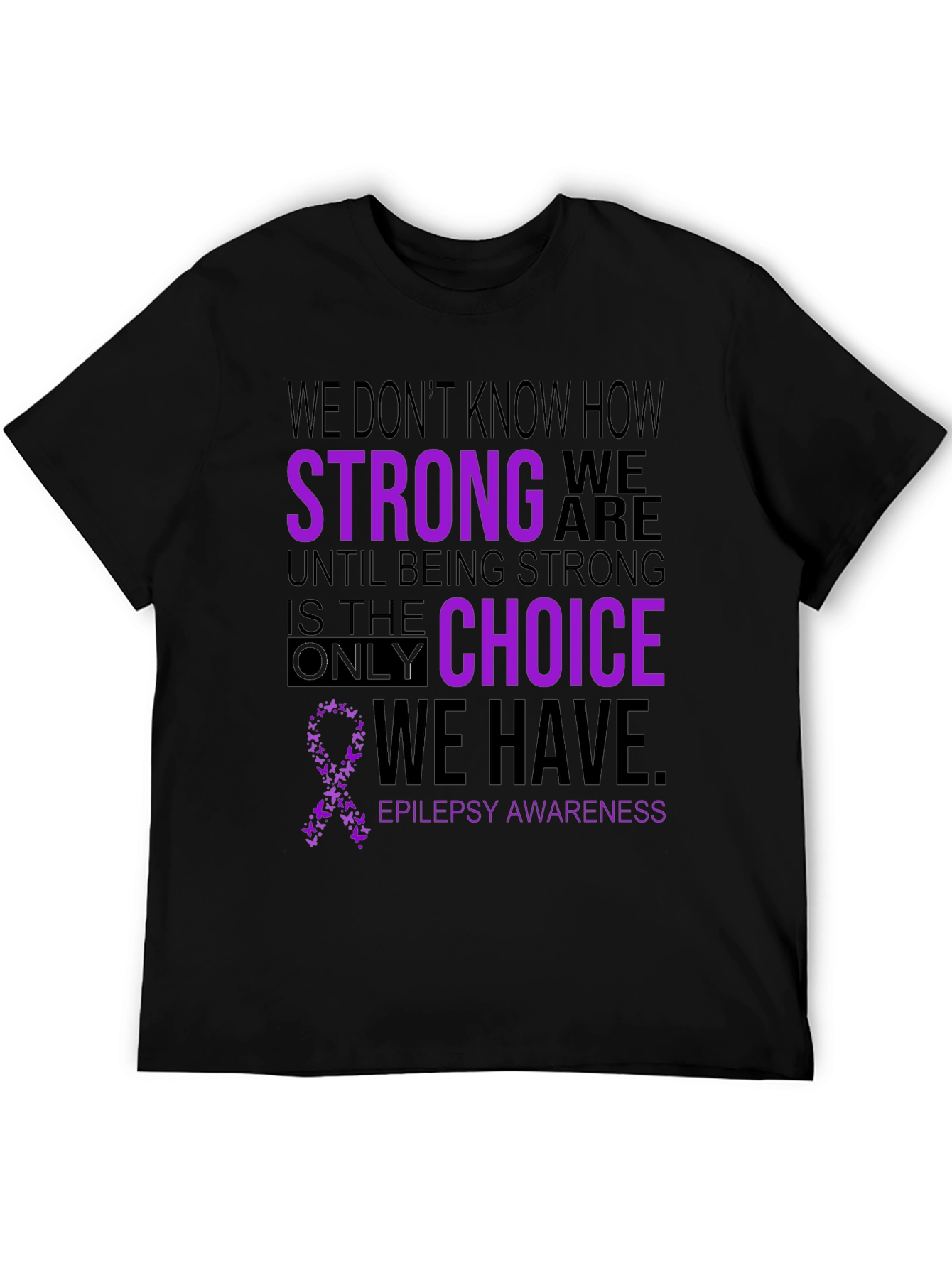 Epilepsy Awareness T-Shirt - Be Strong