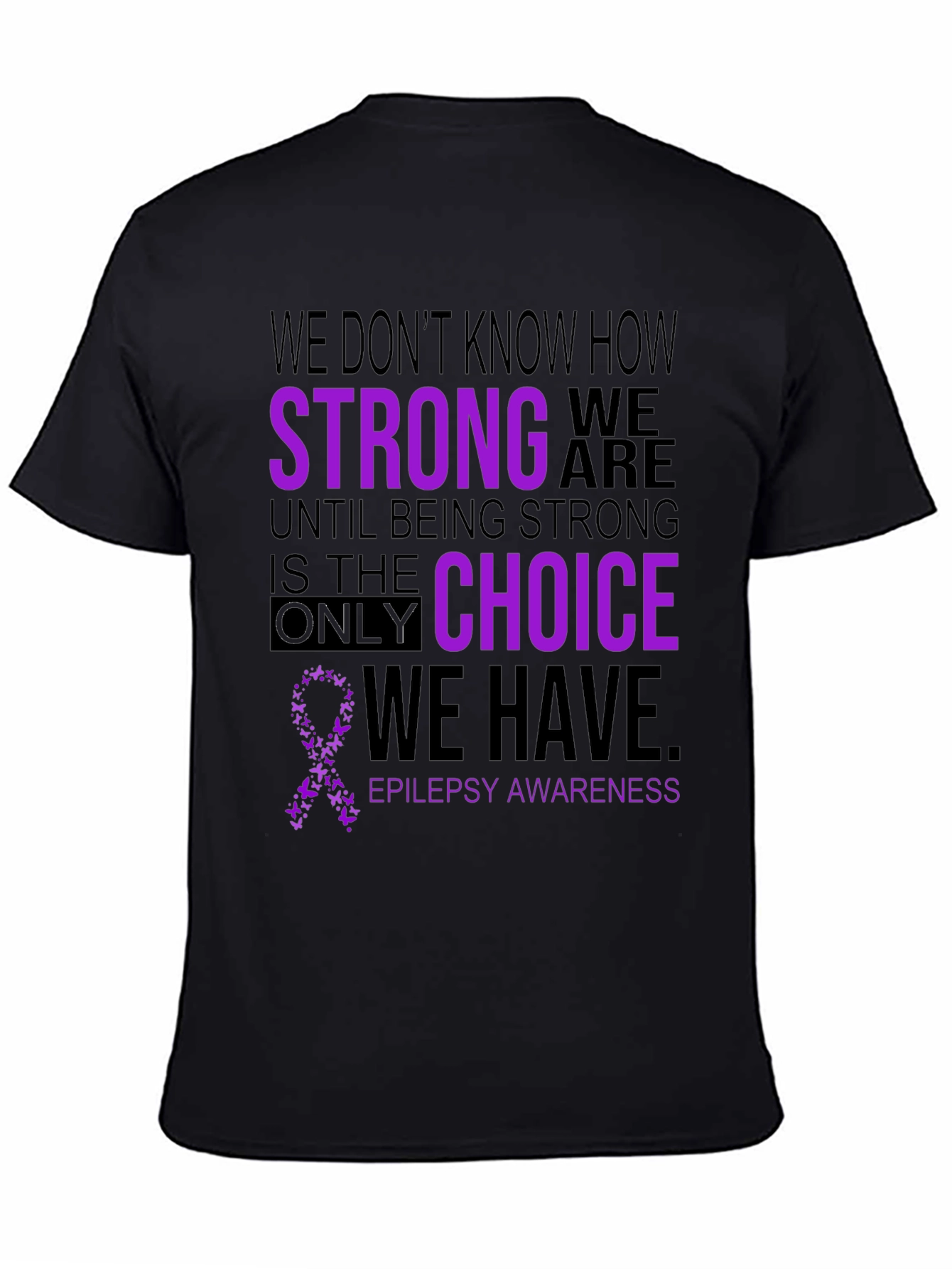 Epilepsy Awareness T-Shirt - Be Strong