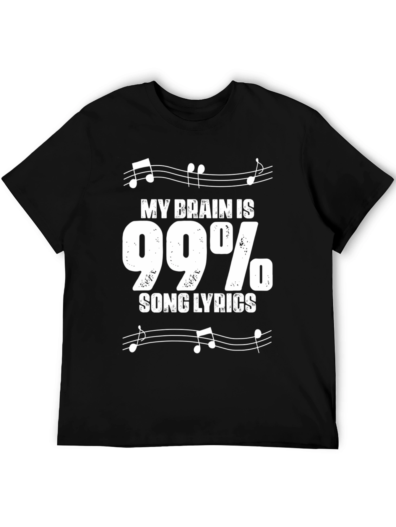 Funny Song Lyrics T-Shirt - My Brain is 99%