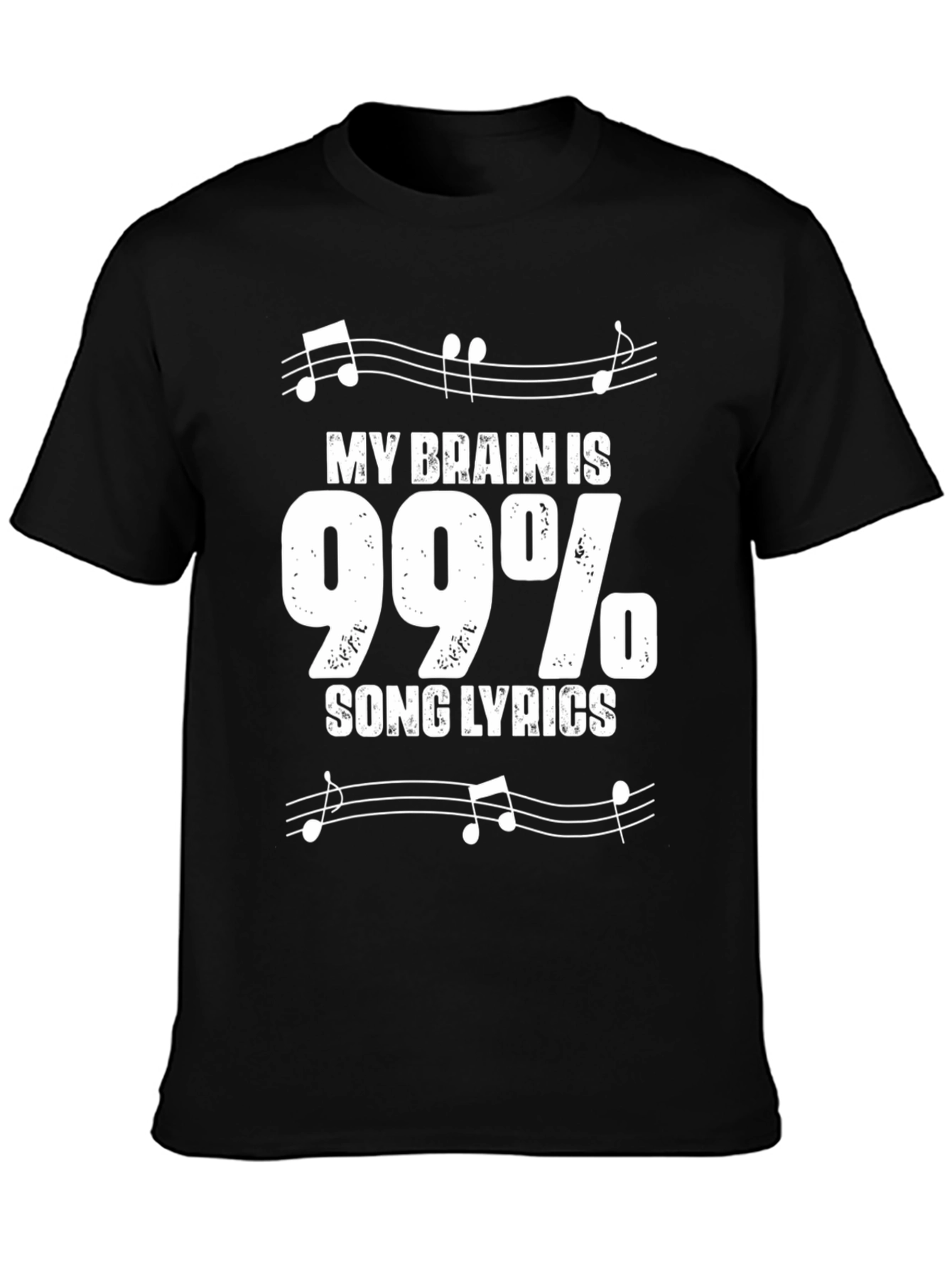 Funny Song Lyrics T-Shirt - My Brain is 99%