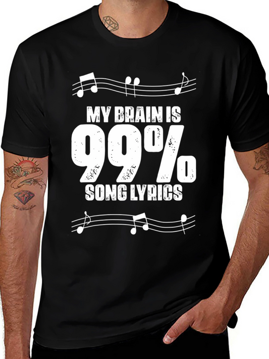 Funny Song Lyrics T-Shirt - My Brain is 99%
