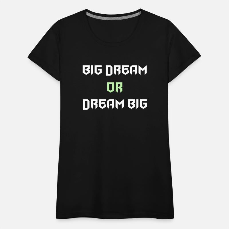 big Dream or dream big