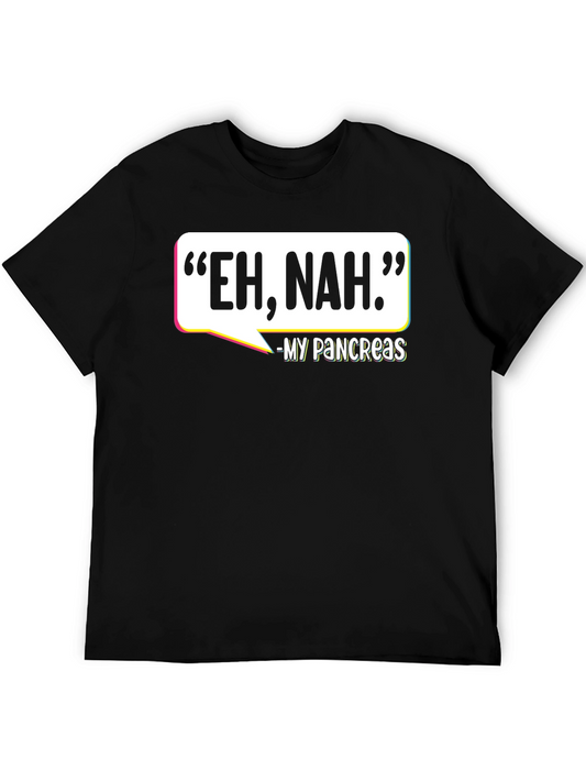 Eh Nah. My Pancreas T-Shirt - Funny Diabetes Tee