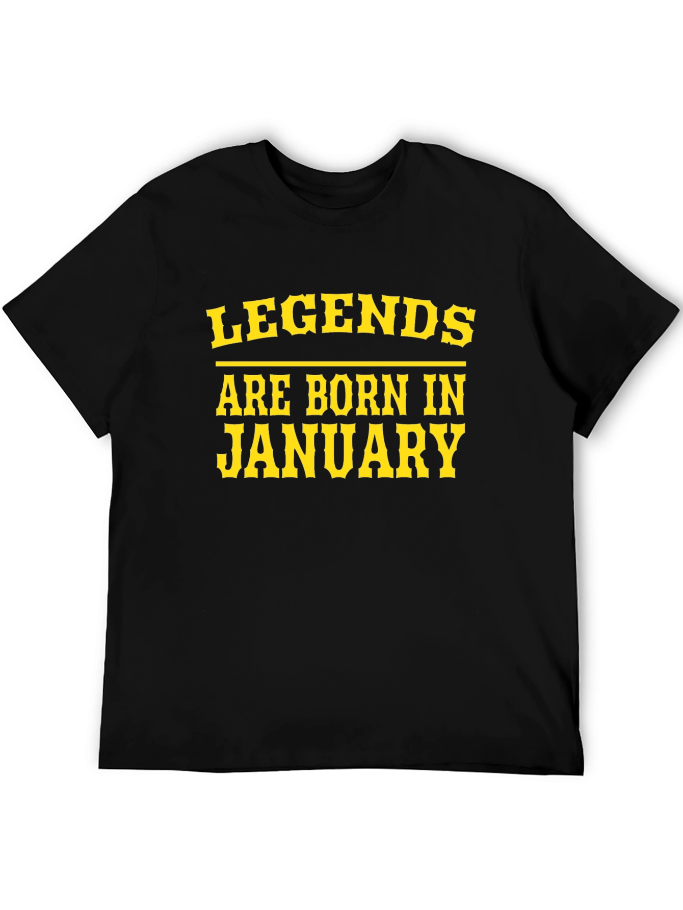 Legends Are Born in January T-Shirt