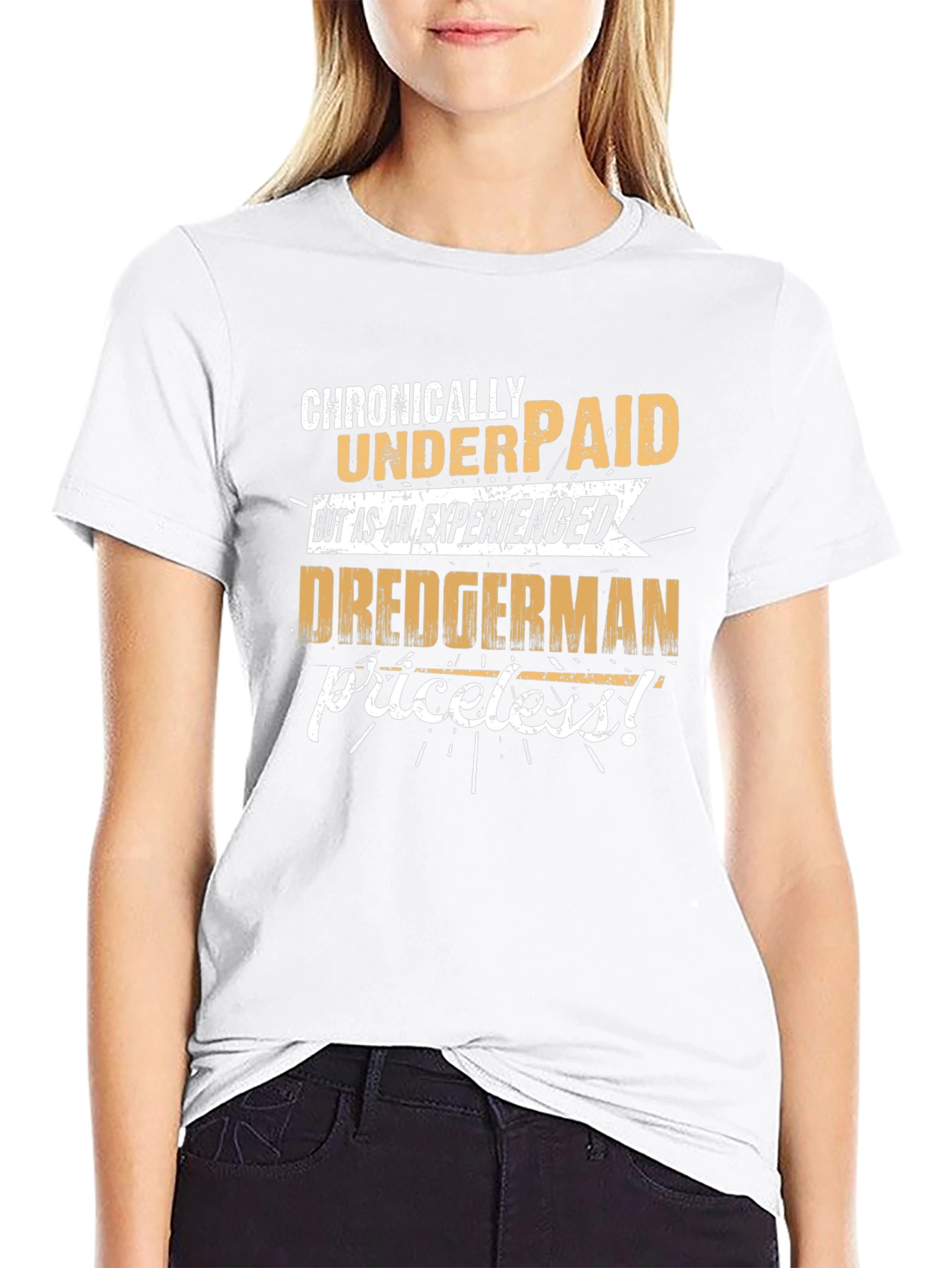 Chronically Underpaid Dredgerman Humor T-Shirt