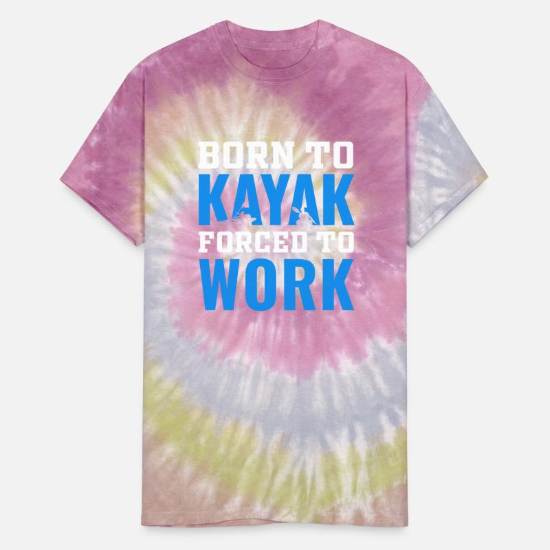 born to kayak forced to work kayaking lover