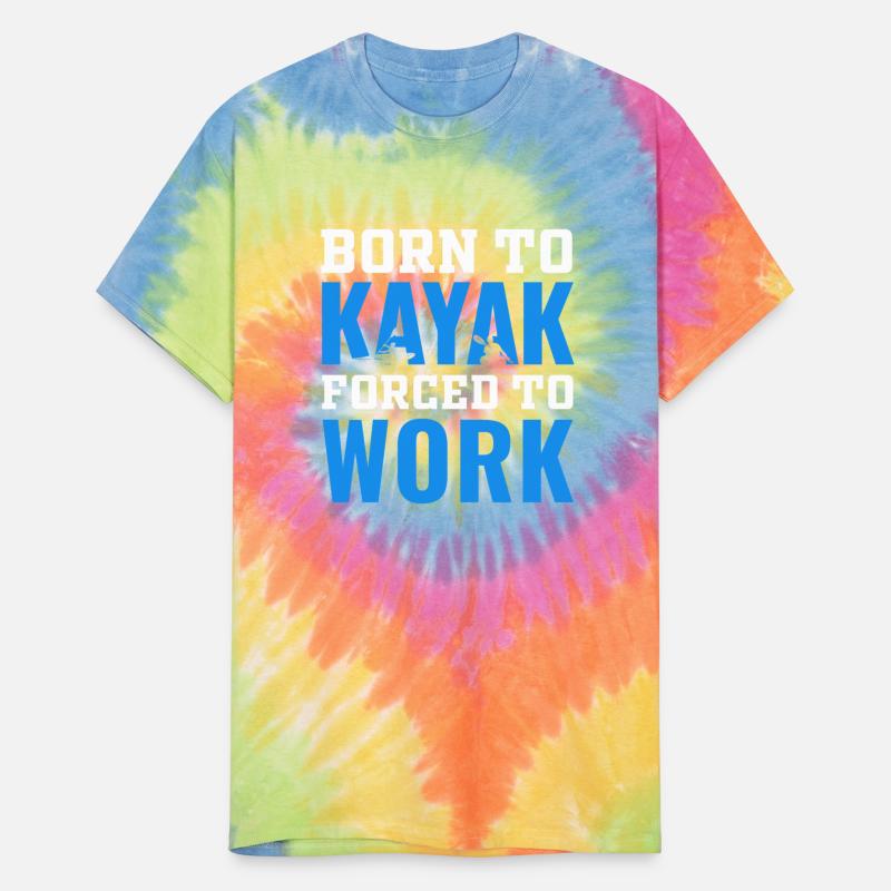 born to kayak forced to work kayaking lover