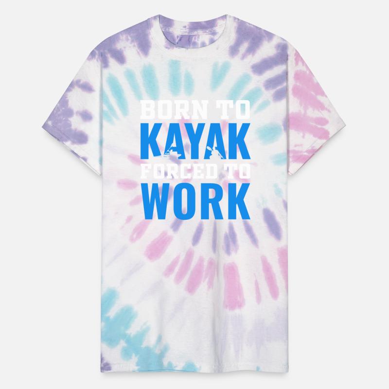 born to kayak forced to work kayaking lover