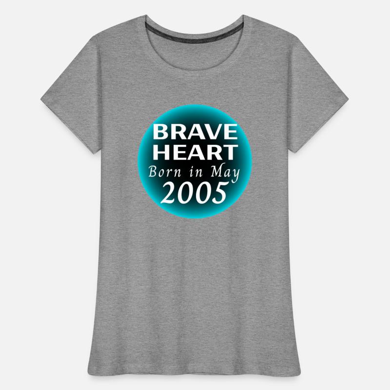 "Brave Heart Born in May 2005" Designs
