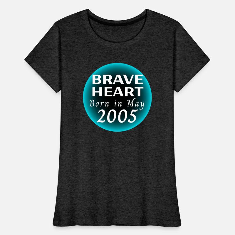 "Brave Heart Born in May 2005" Designs