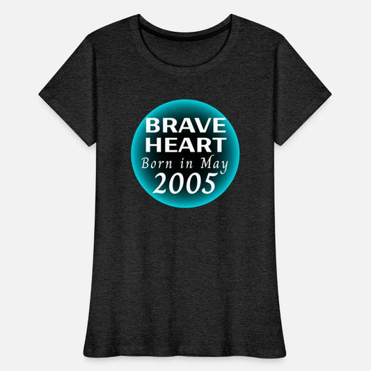 "Brave Heart Born in May 2005" Designs