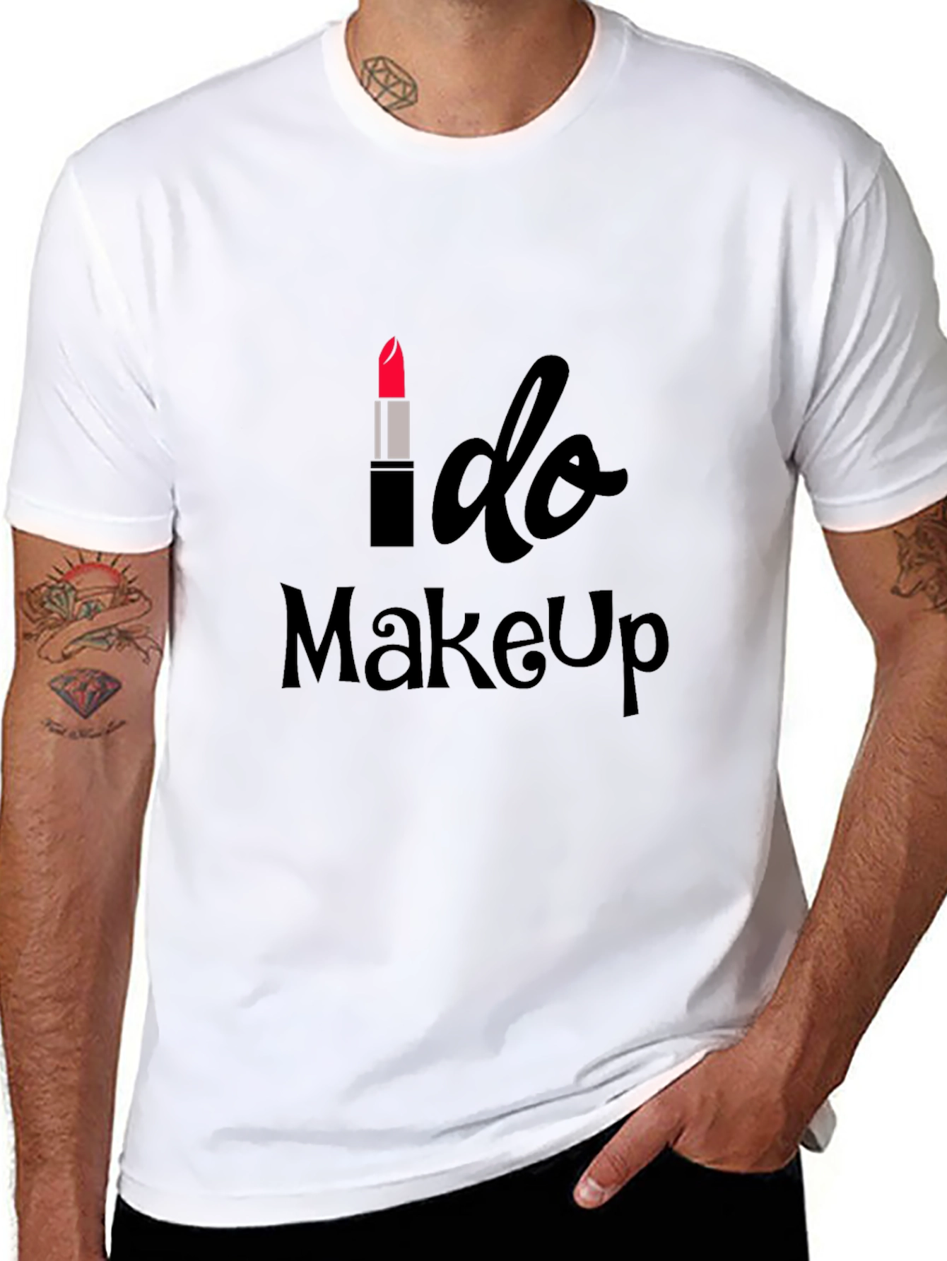 I Do Makeup T-Shirt - Stylish Apparel
