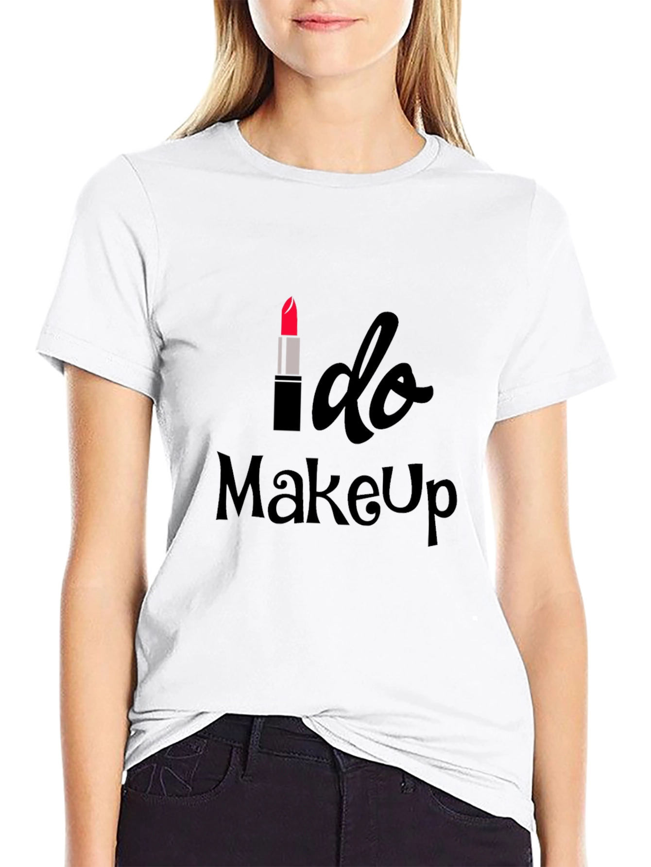 I Do Makeup T-Shirt - Stylish Apparel
