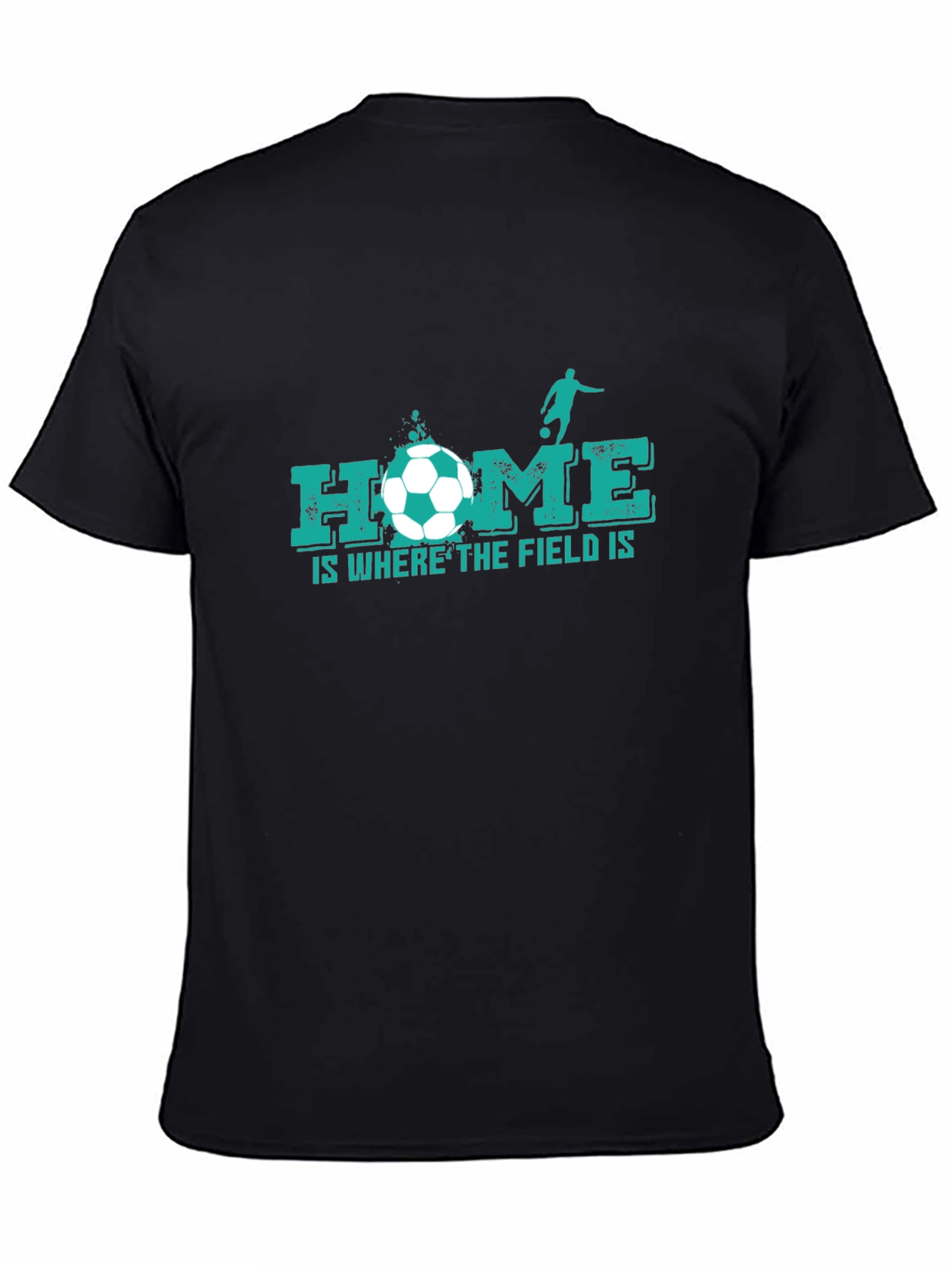 Home is Where the Field Is - Soccer T-Shirt