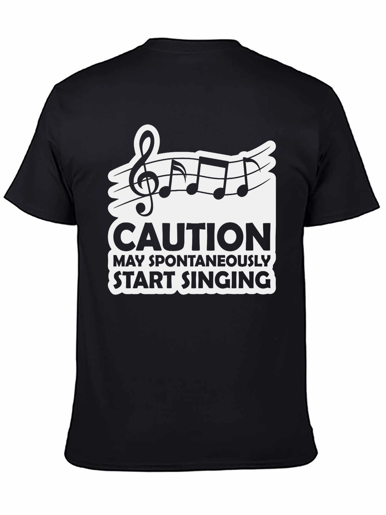 Caution May Spontaneously Start Singing Black T-Shirt
