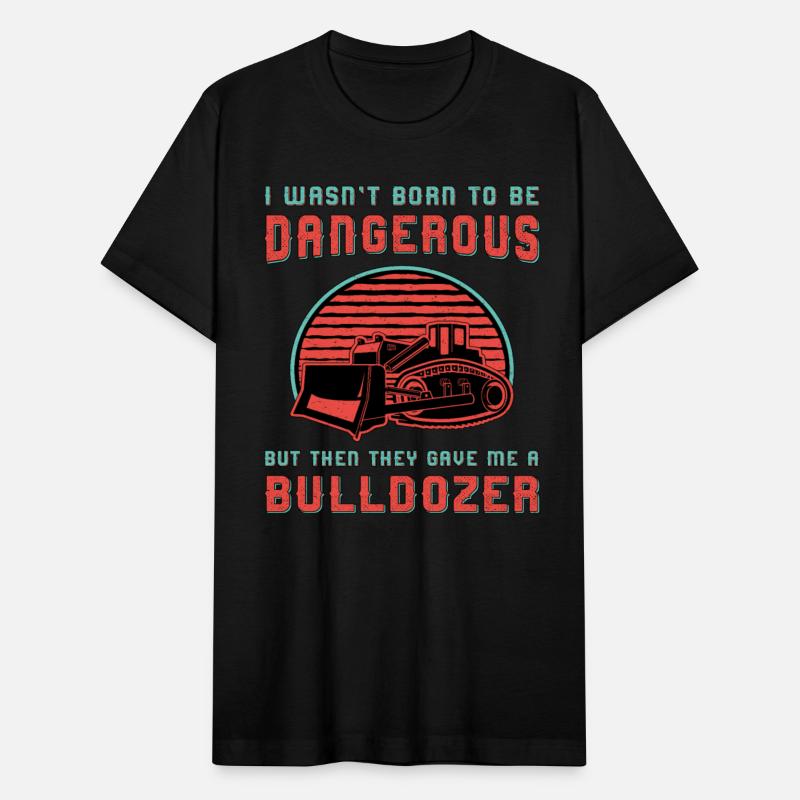 Bulldozer Born To Dangerous Construction Worker