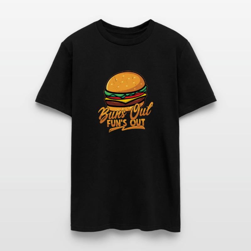 Buns Out Fun's Out Hamburger Food Meat Buns