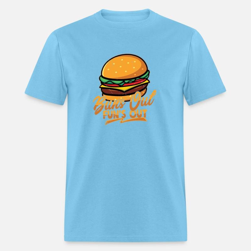 Buns Out Fun's Out Hamburger Food Meat Buns