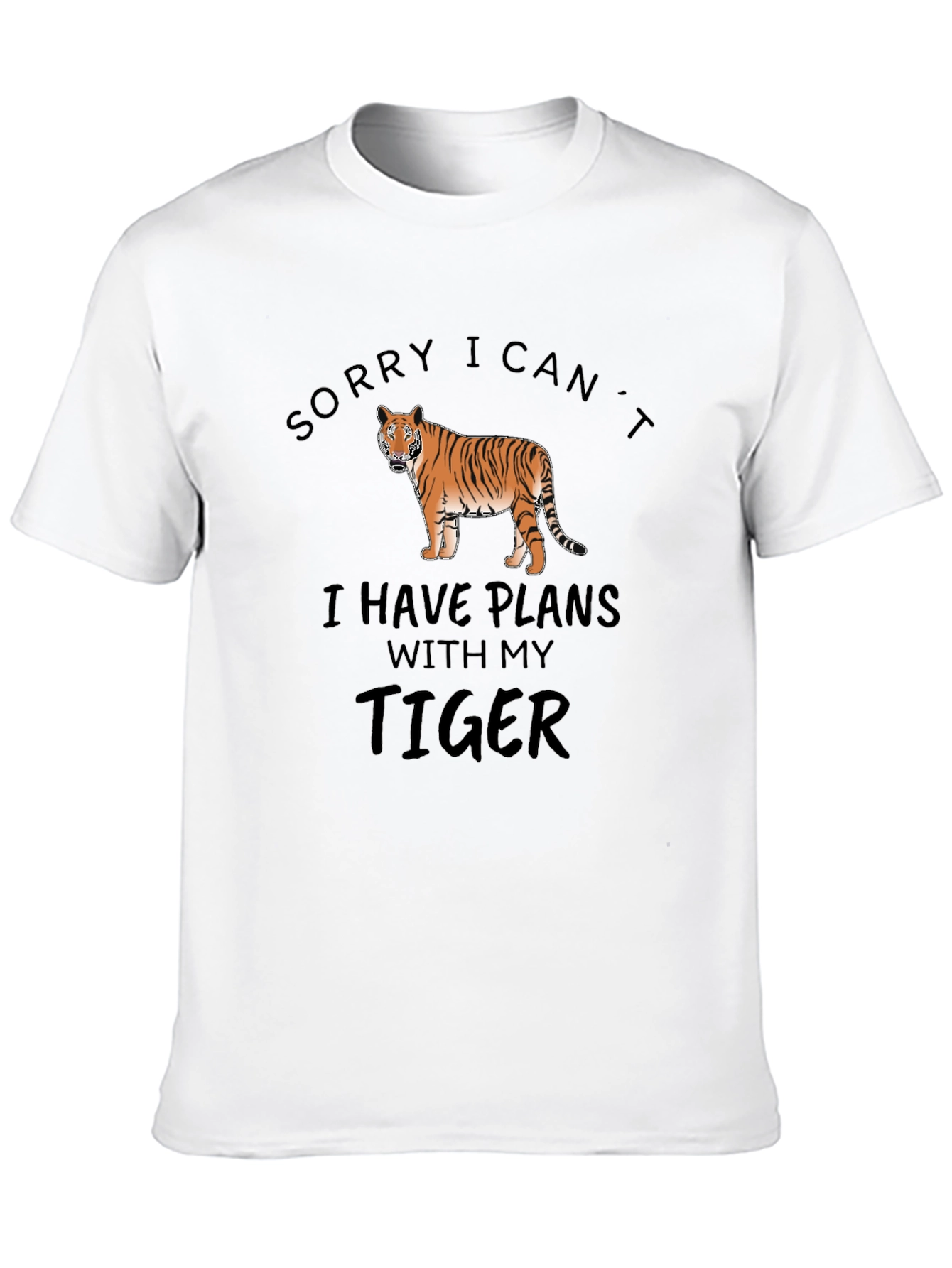 Sorry Cant Tiger Graphic T-Shirt