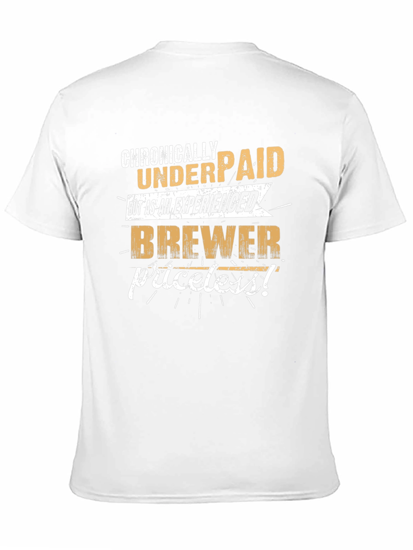 Chronically Underpaid Brewer T-Shirt