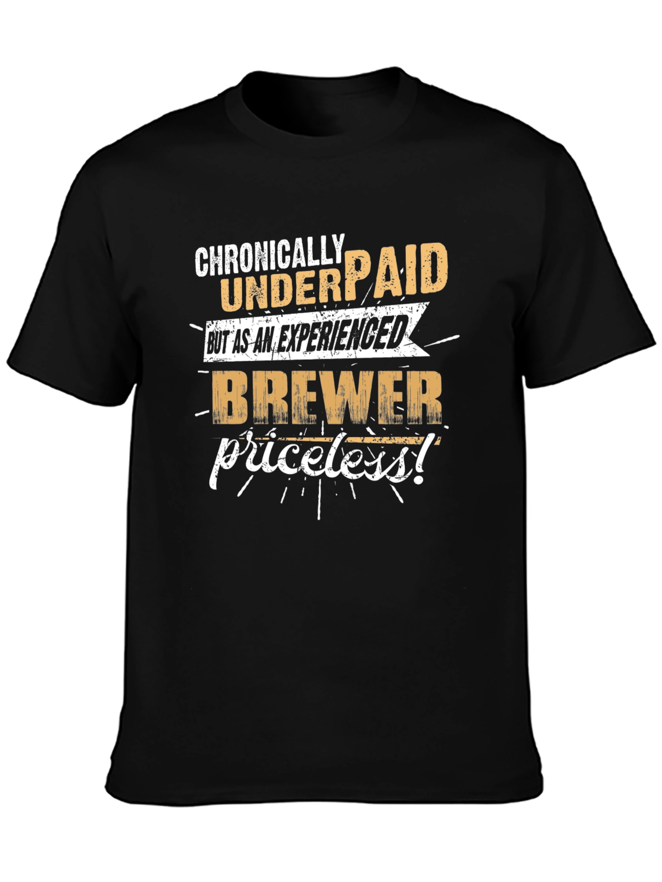 Chronically Underpaid Brewer T-Shirt