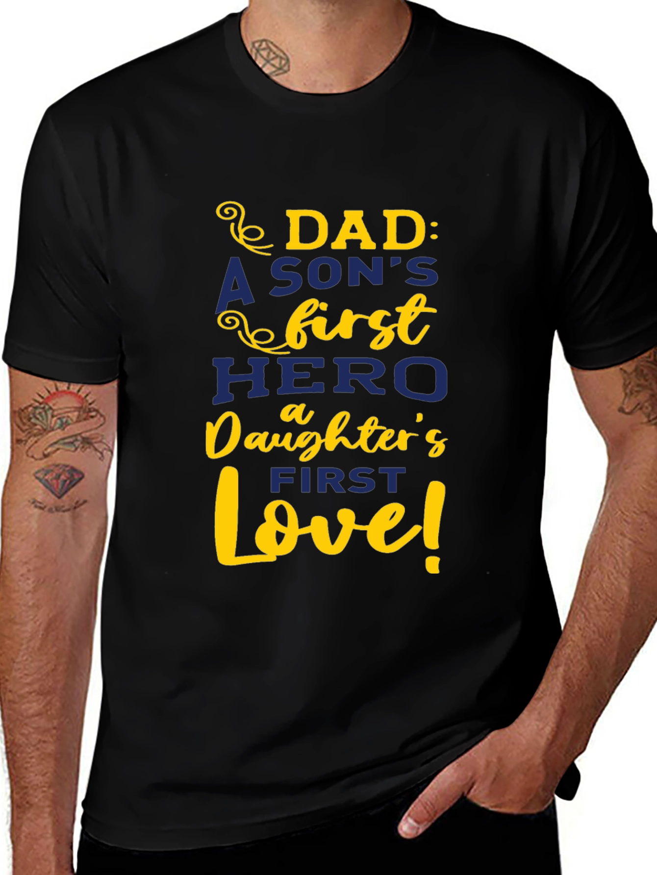 Dad: A Sons First Hero Daughters First Love T-Shirt