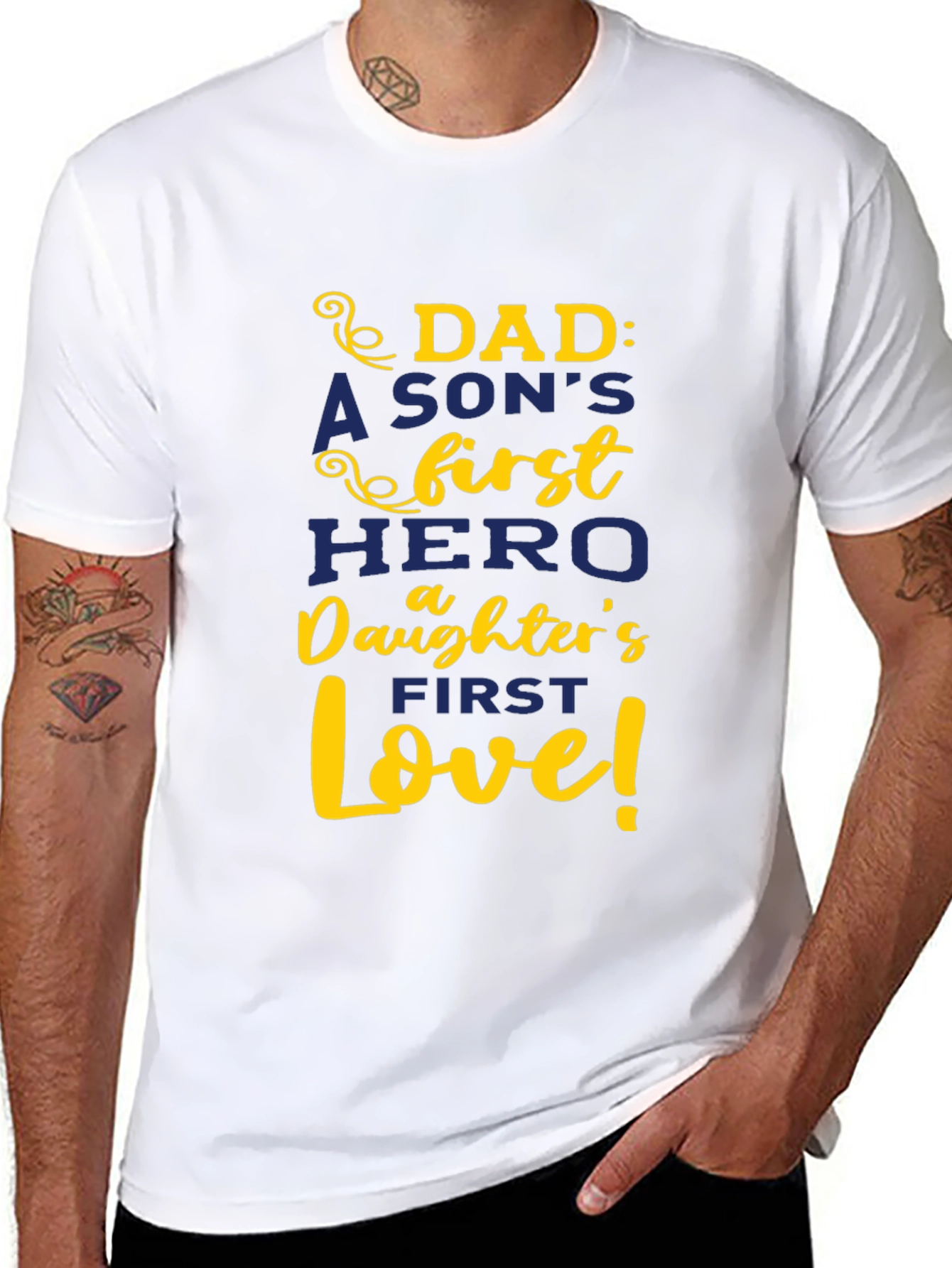 Dad: A Sons First Hero Daughters First Love T-Shirt
