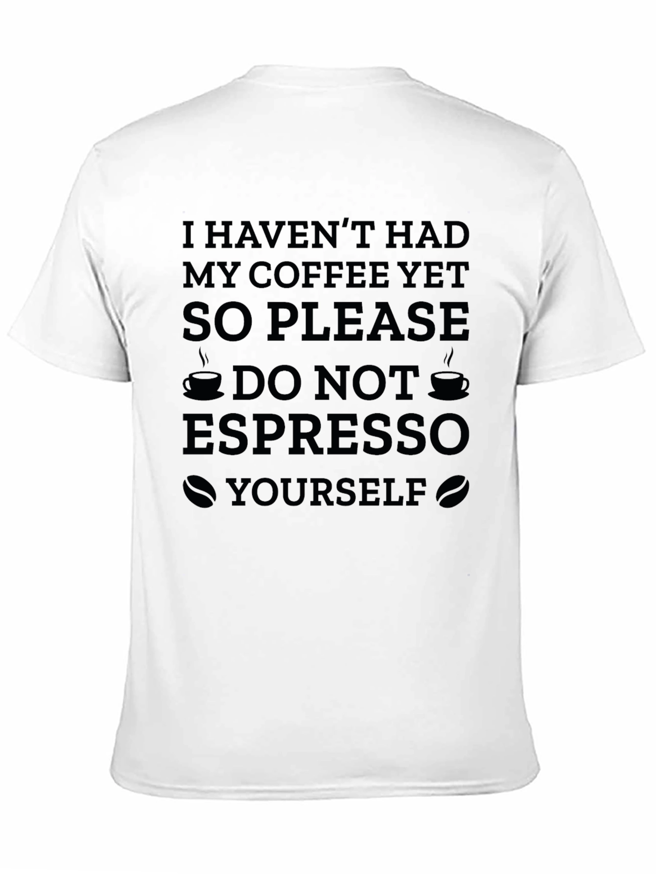 Coffee Lover T-Shirt: Espresso Yourself Humor Tee