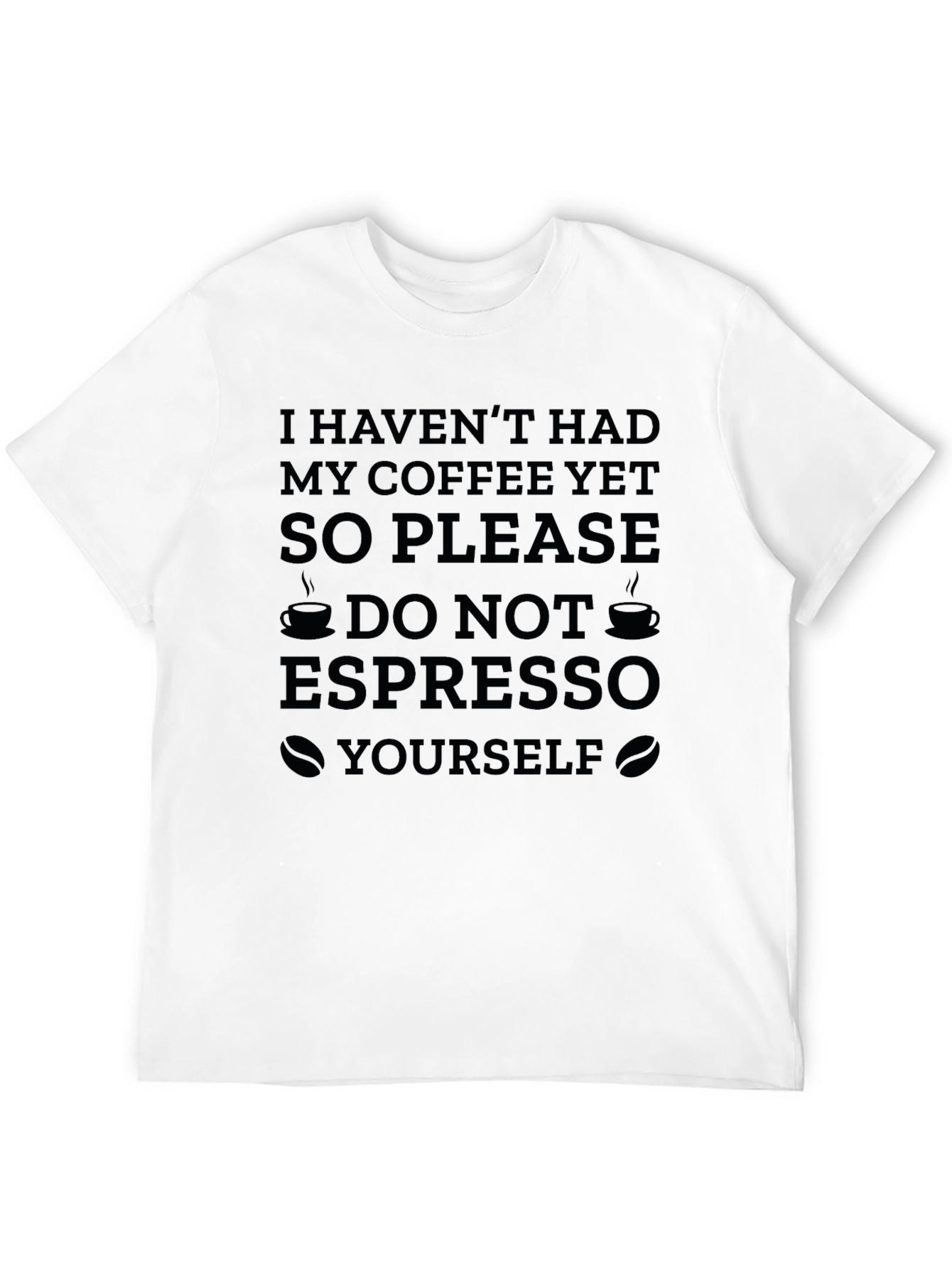 Coffee Lover T-Shirt: Espresso Yourself Humor Tee