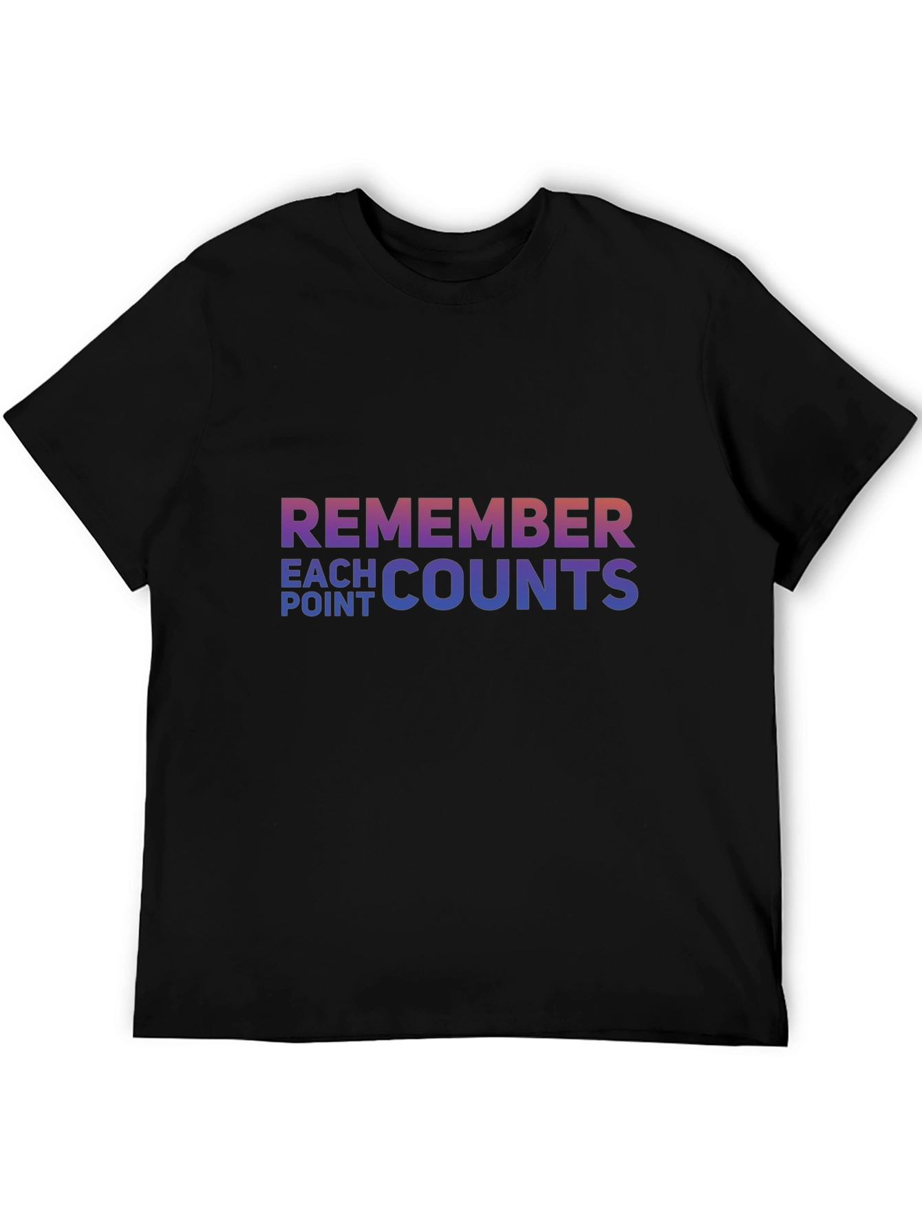 Remember Each Point Counts Graphic T-Shirt
