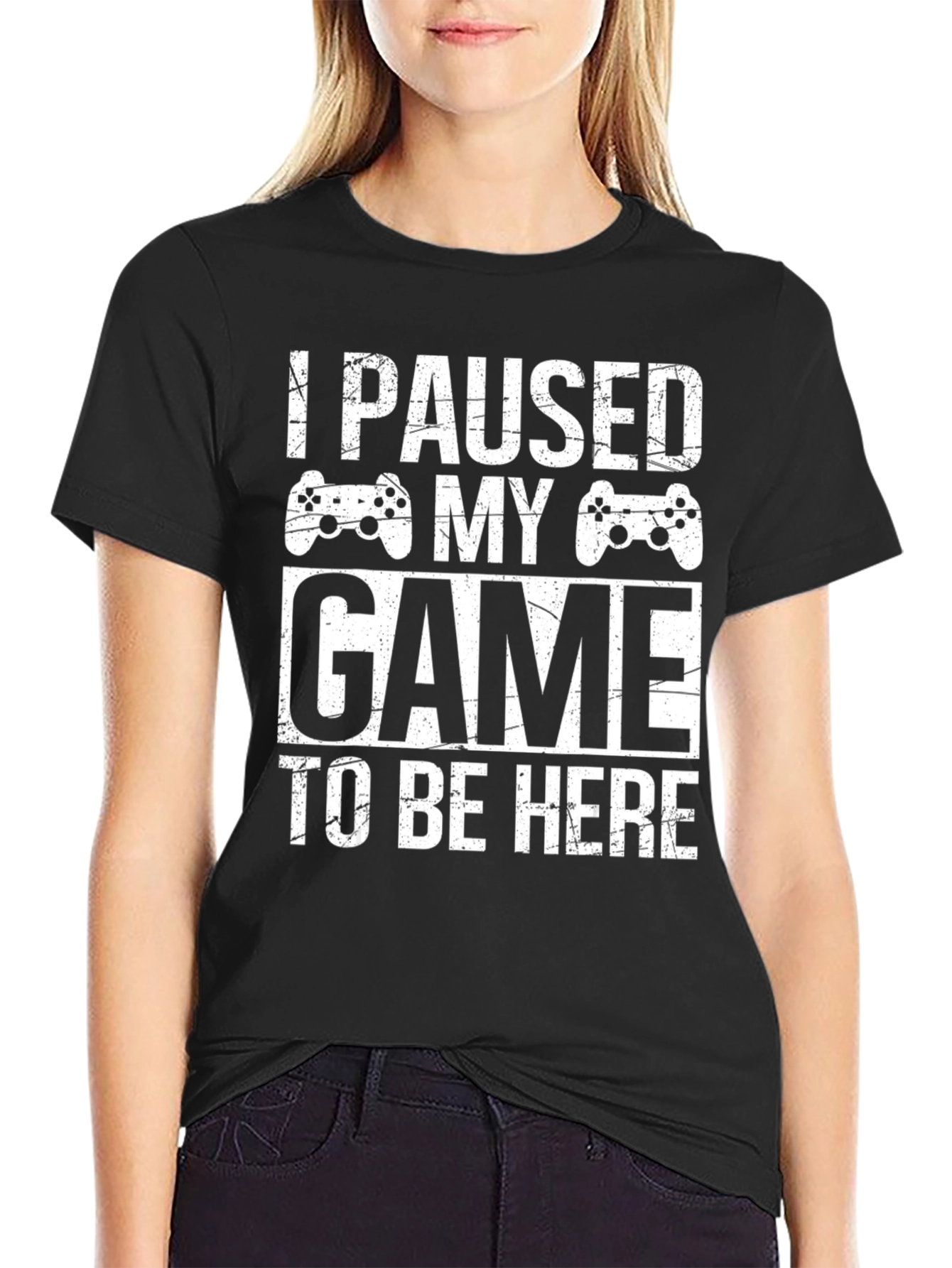I Paused My Game To Be Here Gamer T-Shirt