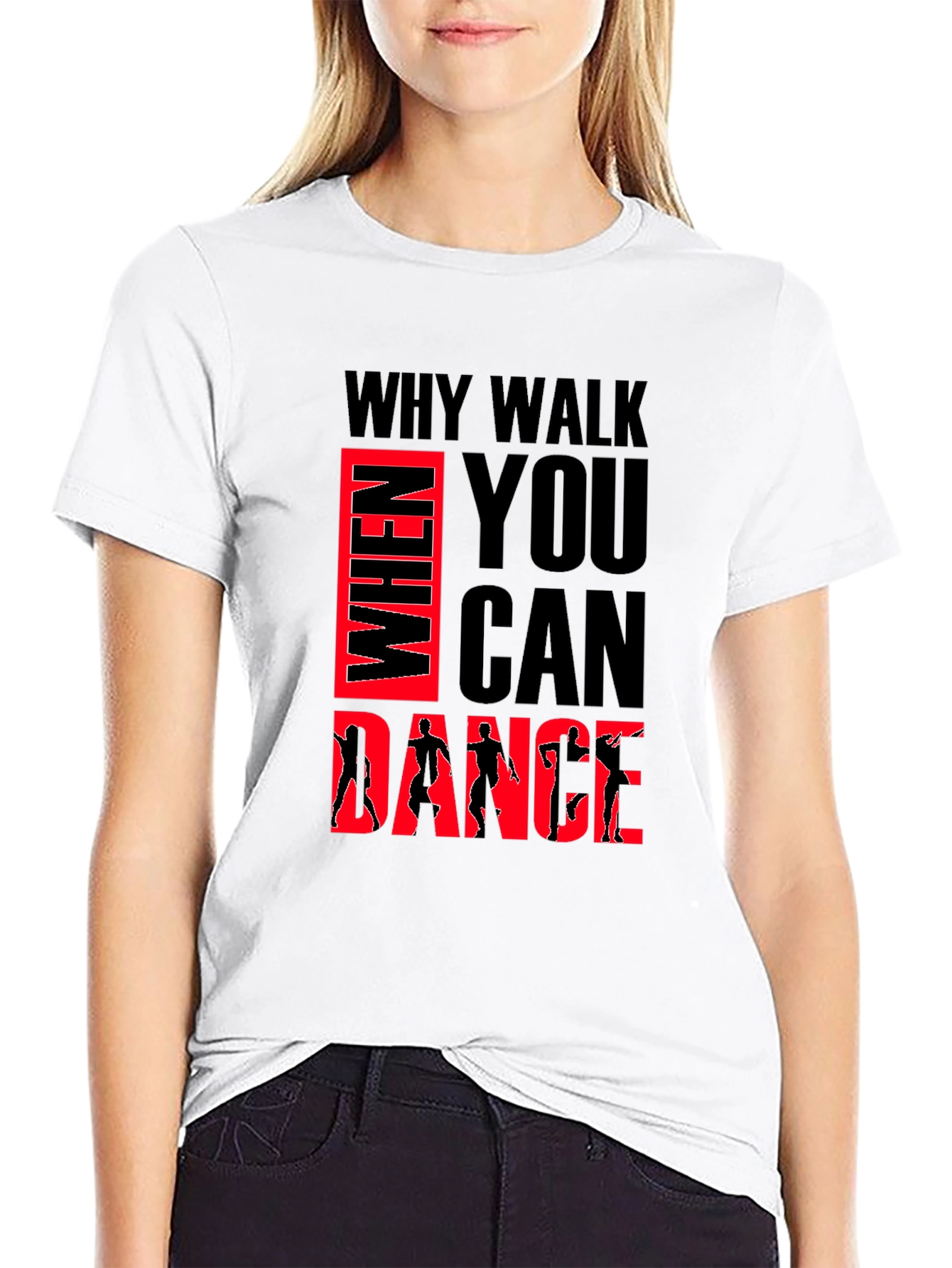 Why Walk When You Can Dance Graphic Tee