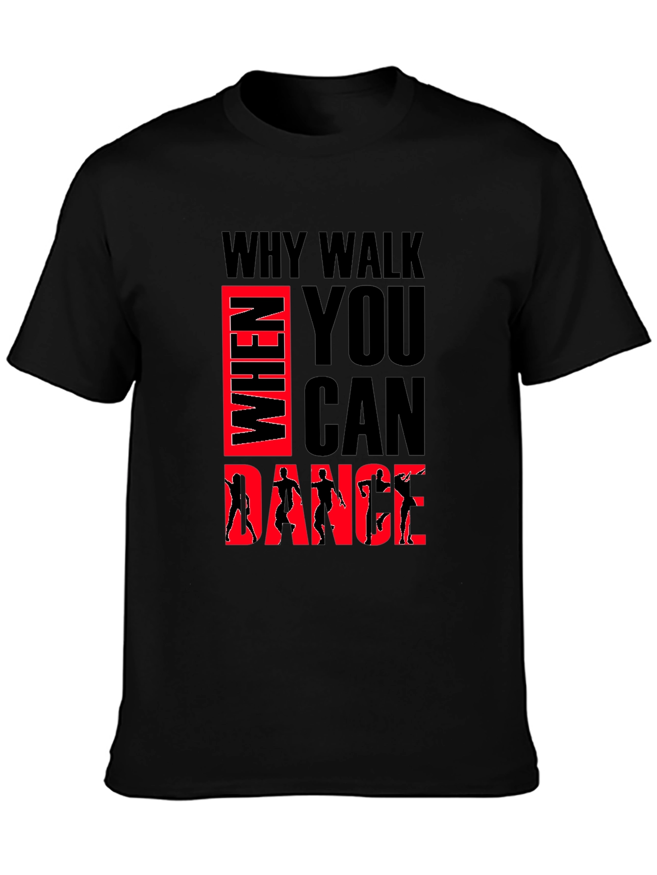 Why Walk When You Can Dance Graphic Tee