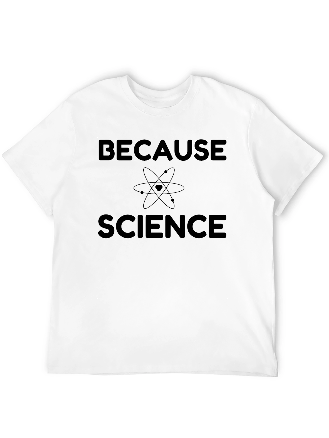 Because Science T-Shirt - Atom Graphic Tee