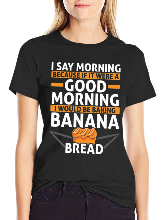 Funny Banana Bread Baker T-Shirt
