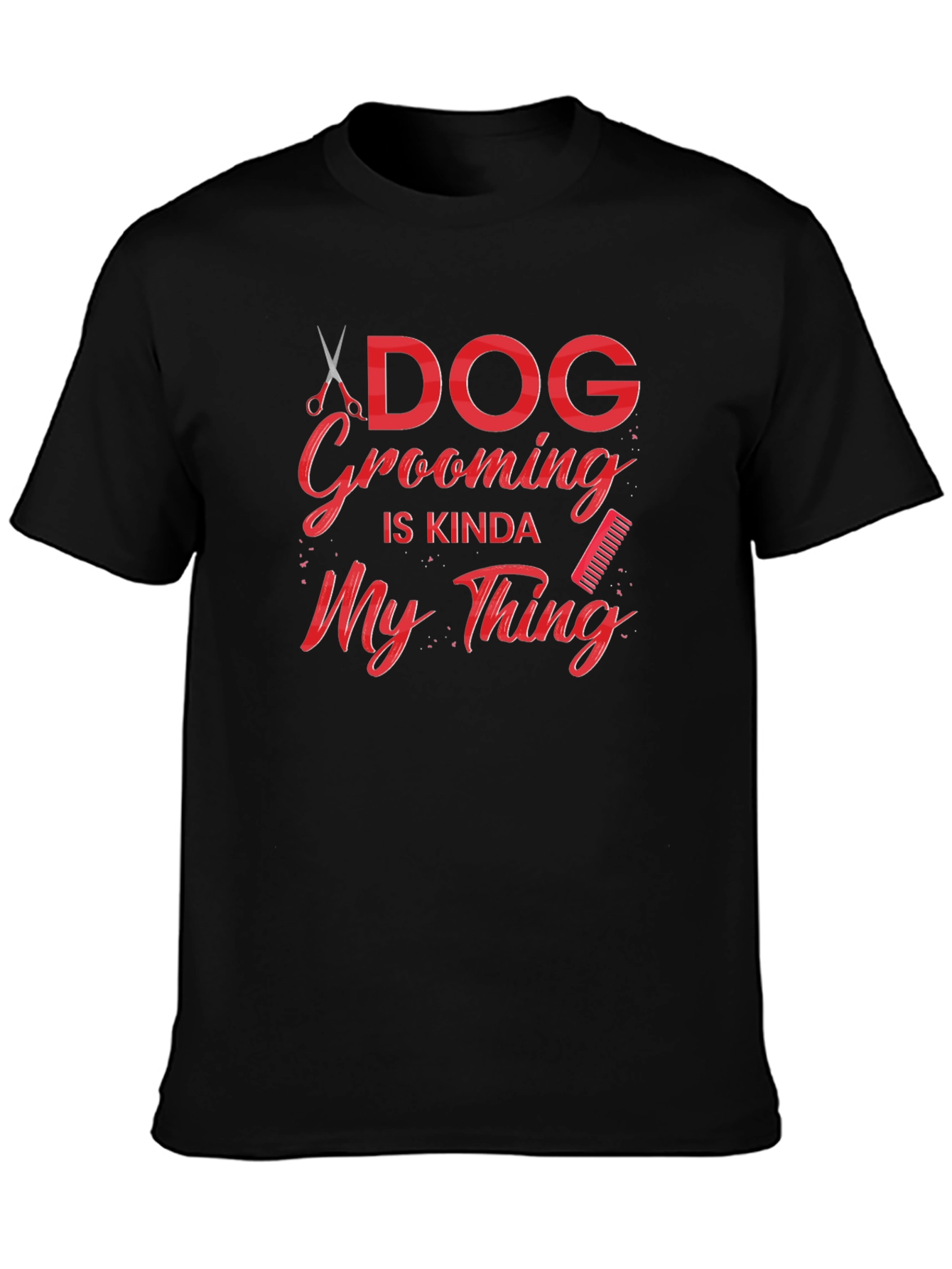Dog Grooming Is My Thing Graphic Tee