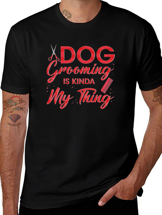 Dog Grooming Is My Thing Graphic Tee