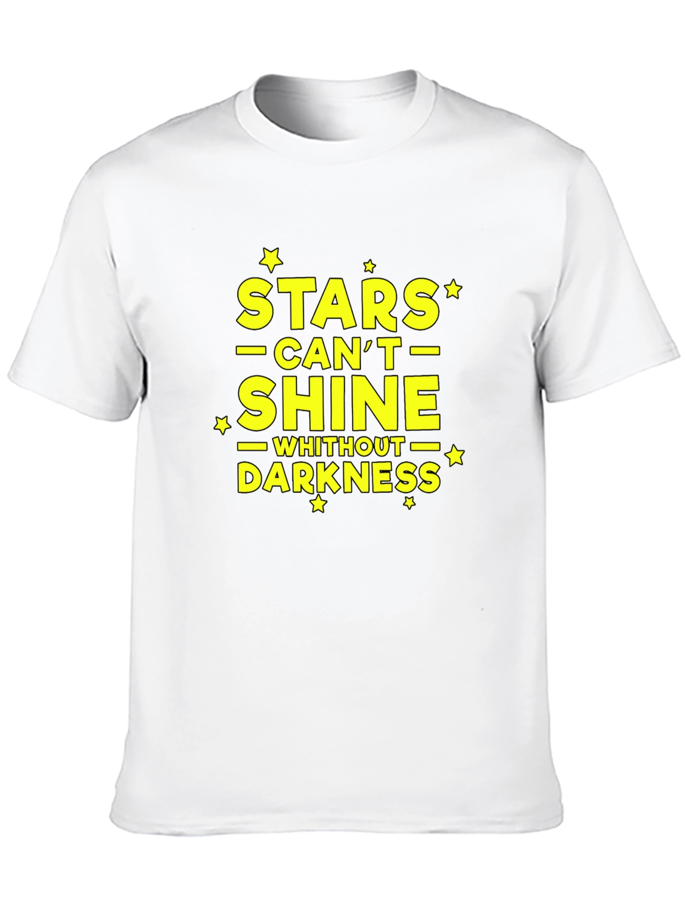 Stars Cant Shine Without Darkness T-Shirt