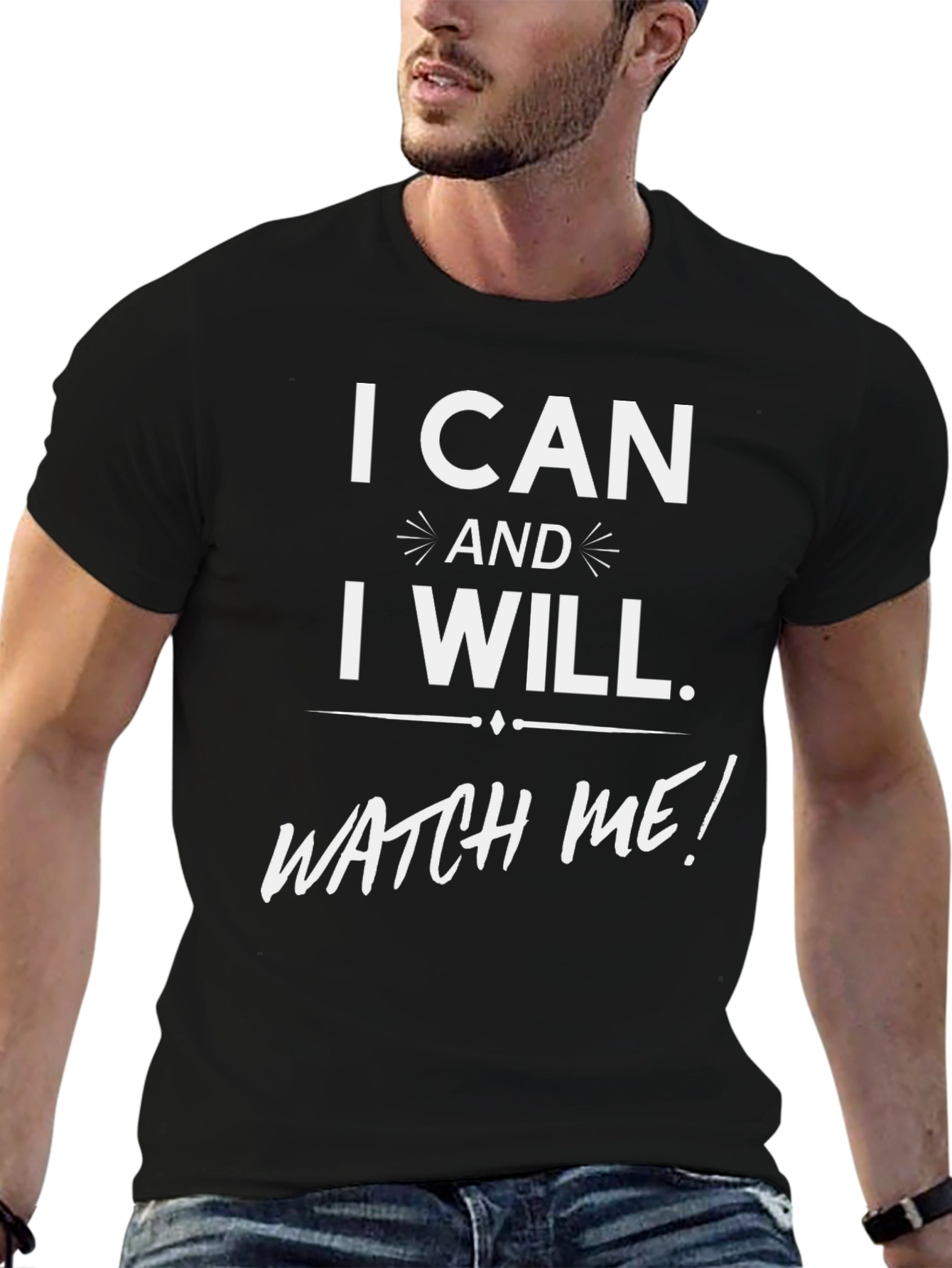 I Can and I Will Graphic T-Shirt